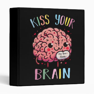 Kiss Your Brain Teacher 3 Ring Binder