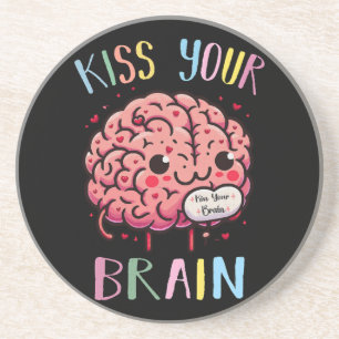 Kiss Your Brain Teacher Coaster