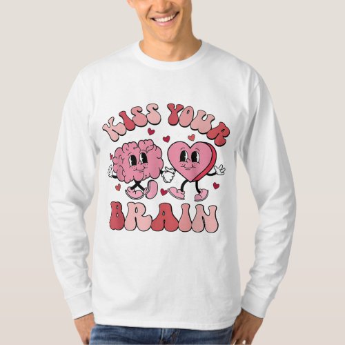 Kiss Your Brain Teacher School Counselor Valentine T_Shirt