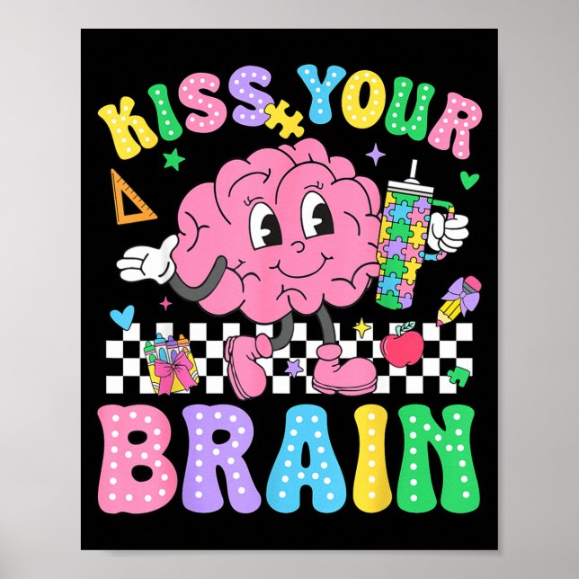 Kiss Your Brain Valentines Autism Awareness Teache Poster (Front)