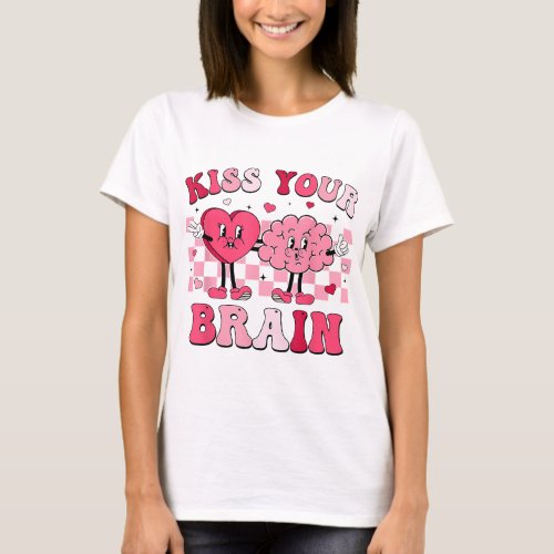 Kiss Your Brain Valentines Day Teacher School Coun T_Shirt