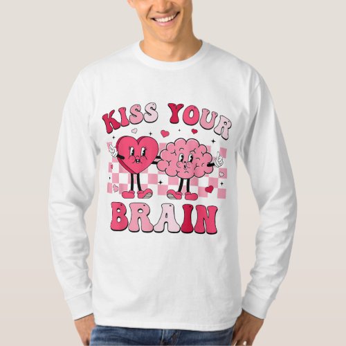 Kiss Your Brain Valentines Day Teacher School Coun T_Shirt