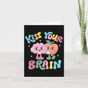 Kiss Your Brain Valentines Test Day Teacher Squad  Card