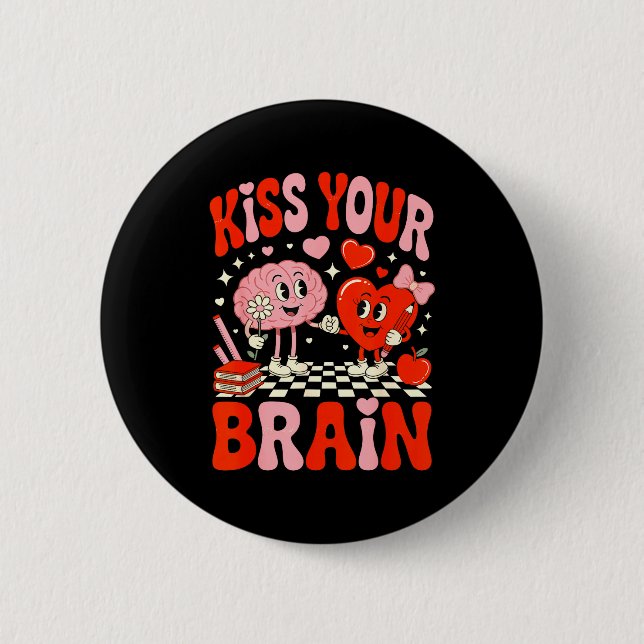 Kiss Your Brain Women Valentine's Day Retro School Button (Front)