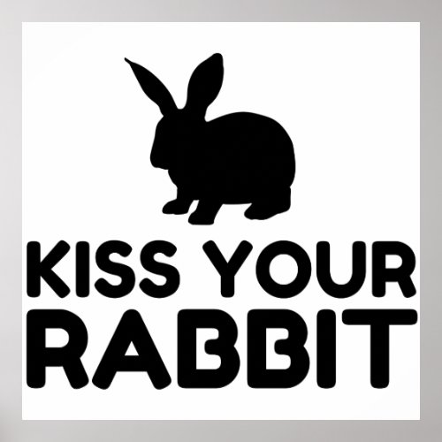 Kiss Your Rabbit Funny Poster