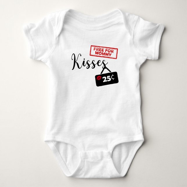 Kisses 25 Cent Free For Mommy Baby Bodysuit (Front)