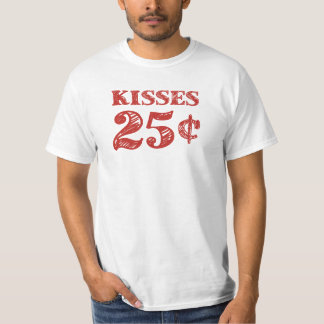 Kisses 25 Cents T-Shirt