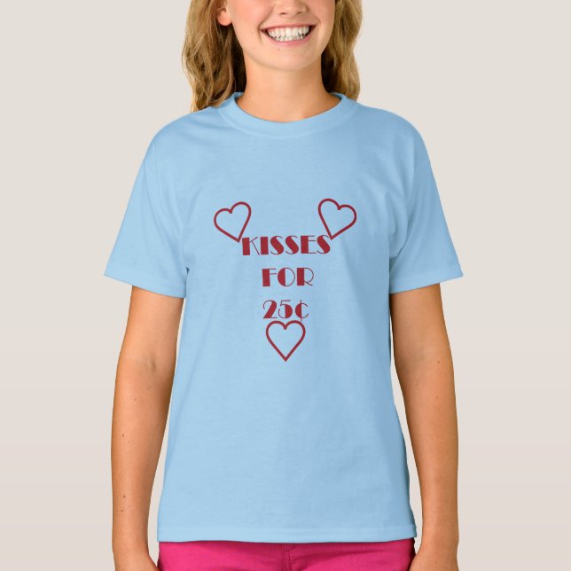 Kisses for 25 cents - Girls' Basic T-Shirt (Front)