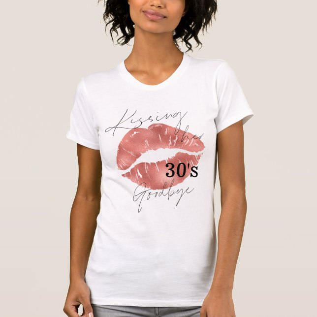 Kissing her 30's Goodbye Rose Gold Lips T-Shirt (Front)