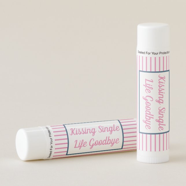 Kissing The Single Life Goodbye Lip Balm (Front)