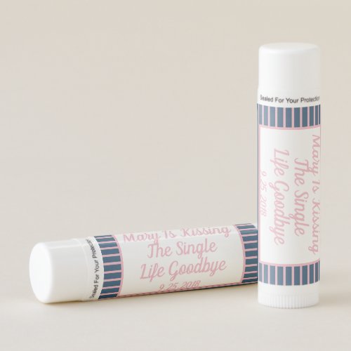 Kissing The Single Life Goodbye Lip Balm