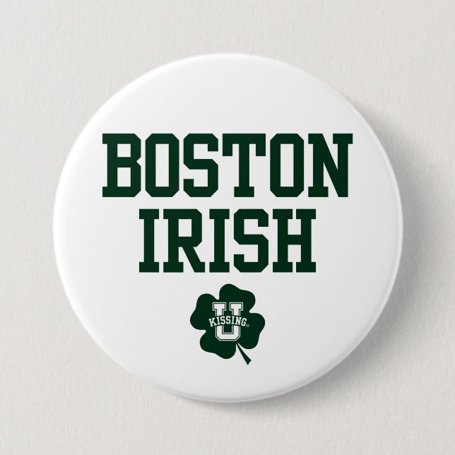KissingU.com - BOSTON IRISH Pinback Button (Front)