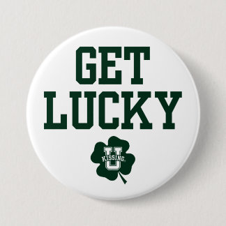 KissingU.com - GET LUCKY Pinback Button