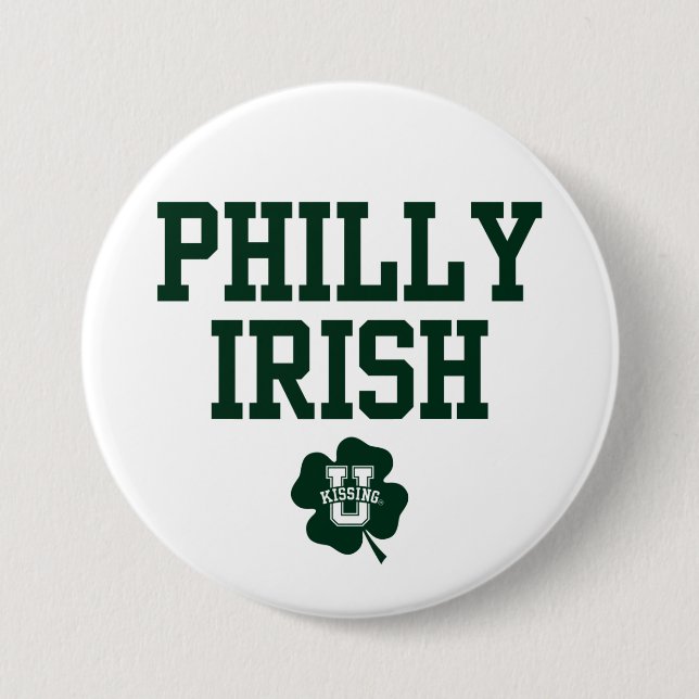 KissingU.com - PHILLY IRISH Button (Front)