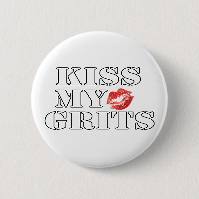 kissmygrits button (Front)