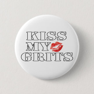 kissmygrits button