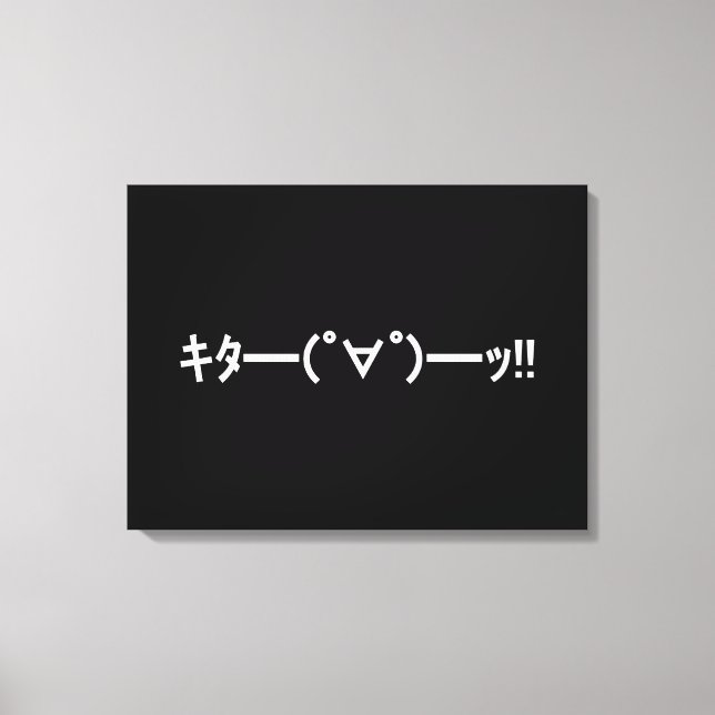 KITA!! Emoticon キタ━━━(゜∀゜)━━━ッ!! Japanese Kaomoji Canvas Print (Front)