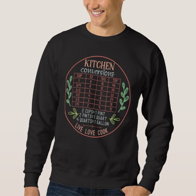 Kitchen Conversion Chart Cooking Chart  Chef 2 Sweatshirt (Front)
