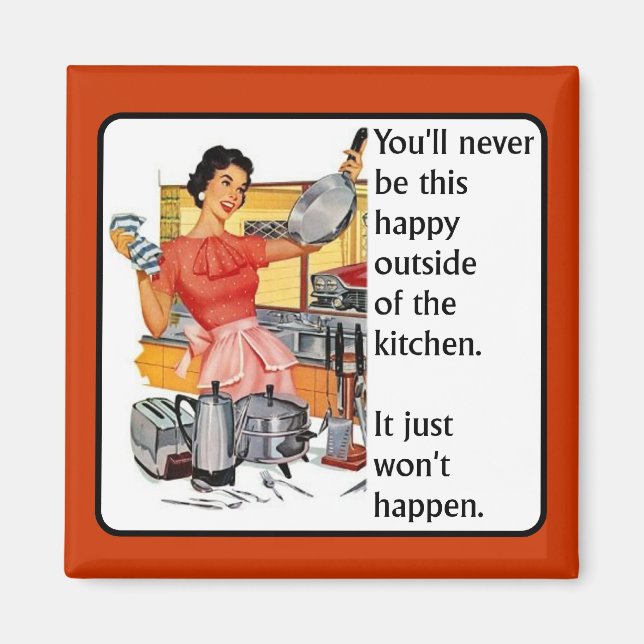 Kitchen Happy Funny Magnet Humor (Front)
