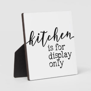 Kitchen is for display only Farmhouse Sign Plaque