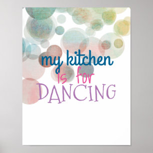 kitchen poster dancing quote colorful watercolor