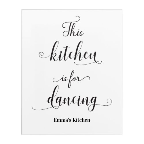 Kitchen Quote Black White Funny Acrylic Print