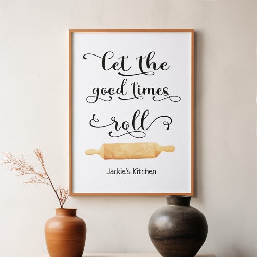 Kitchen Quote Good Times Black White Typography Poster