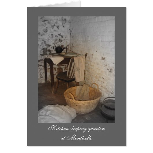 Kitchen Sleeping Quarters at Monticello Cards (Front)
