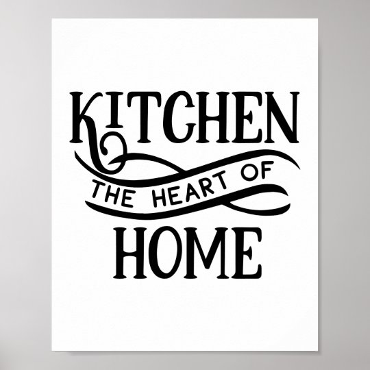 Kitchen The Heart Of The Home Poster