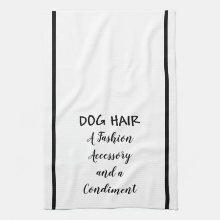 Kitchen Towel Dog Hair A Fashion Accessory