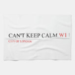 Can't keep calm  Kitchen Towels