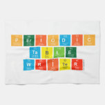 Periodic Table Writer  Kitchen Towels