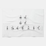 We
 Are
 Stardust  Kitchen Towels