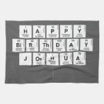Happy
 Birthday 
 Joshua 
   Kitchen Towels
