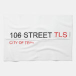 106 STREET  Kitchen Towels