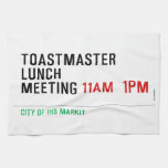 TOASTMASTER LUNCH MEETING  Kitchen Towels