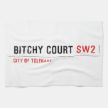 Bitchy court  Kitchen Towels