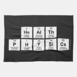 Health
 Physics  Kitchen Towels