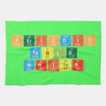 Periodic
 Table
 Writer  Kitchen Towels