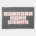 Periodic
 Table
 Writer  Kitchen Towels