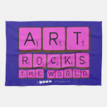ART
 ROCKS
 THE WORLD  Kitchen Towels