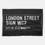 LONDON STREET SIGN  Kitchen Towels