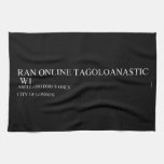 RAN ONLINE TAGOLOANASTIC   Kitchen Towels