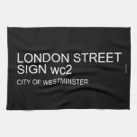 LONDON STREET SIGN  Kitchen Towels