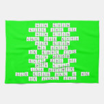 never gonna
 give you up
 never gonna
 let you down
 never gonna 
 run around
 or desert you
 never gonna 
 make you cry
 never gonna 
 say goodbye
 never gonna tell a lie
 or hurt you  Kitchen Towels