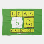 Love
 5D
 Friends  Kitchen Towels