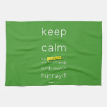 keep
 calm 
 it's JULY,it's
 my boyfriends
 birth month
 hurray!!!  Kitchen Towels
