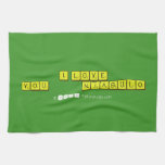 I LOVE YOU           NJABULO  Kitchen Towels