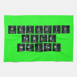Periodic
 Table
 Writer  Kitchen Towels