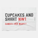 CUPCAKES AND  SHHHT  Kitchen Towels
